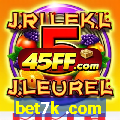 bet7k .com